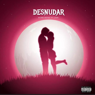 Desnudar (feat. Luan) - Single