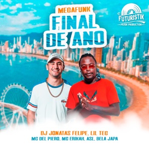 Mega Funk Final de ano (feat. Mc Erikah, ASL & Bela Japa)