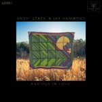 Andy Stack & Jay Hammond - Anxious in Love