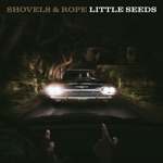 Shovels & Rope - Invisible Man