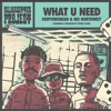 What U Need (feat. Purple Cloud) - Single