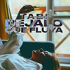 Déjalo que Fluya - Single