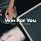 Win For You (ITTF World Team Table Tennis Championships Finals Busan 2024 Official Theme Song) artwork