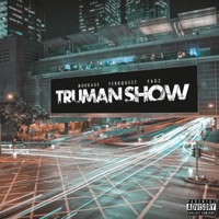 Truman show (feat. Fernquest & Yagz) - Single - Murkage