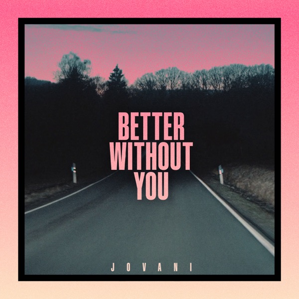 Better Without You - Single