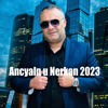 Ancyaln u Nerkan - Ashot Arakelyan
