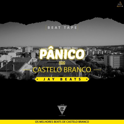 Pânico em Castelo Branco (BeatTape) (Vol.01)