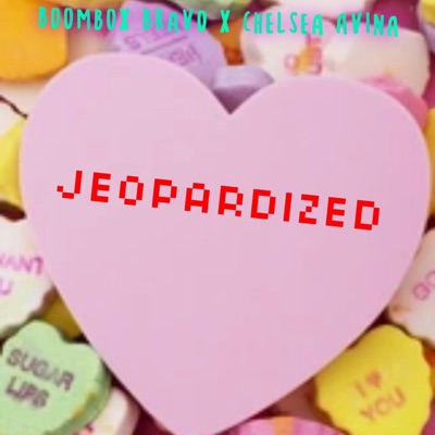 JEOPARDIZED (feat. CHELSEA AVINA) - Single