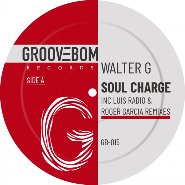 Soul Charge (Inc Luis Radio & Roger Garcia Remixes) - EP
