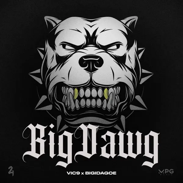 Big Dawg - Vic9 & Bigidagoe: Song Lyrics, Music Videos & Concerts