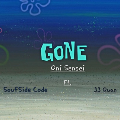 Gone (feat. Soufside Code & 33 Quan) - Single