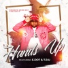 Hands Up (feat. E.Dot & T.R.U) - Single