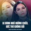 LK Bóng Nhỏ Đường Chiều, Bức Thư Không Gửi - Single