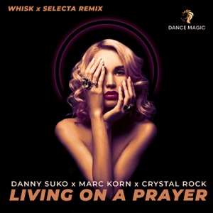Living On A Prayer (feat. WHISK) - Single