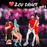 ❤️2CU Dance (feat. Tr!pp & Willy J) - Single - ILL Tac