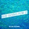 She Going for It (feat. Nick B & Tez) - Allen Michael lyrics