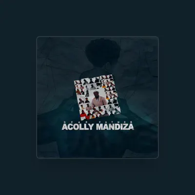 Listen to Acolly Mandiza, watch music videos, read bio, see tour dates & more!