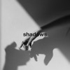 Shadows - Single