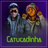 Catucadinha - Single