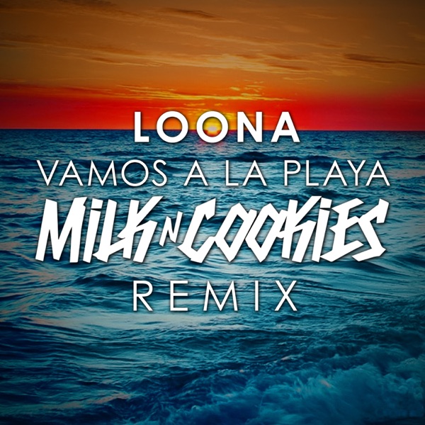 Vamos a la Playa (Milk 'N' Cookies RemIx) - Single