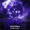 Ghost With U - Single