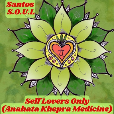 Self Lovers Only (Anahata Khepra Medicine) - EP
