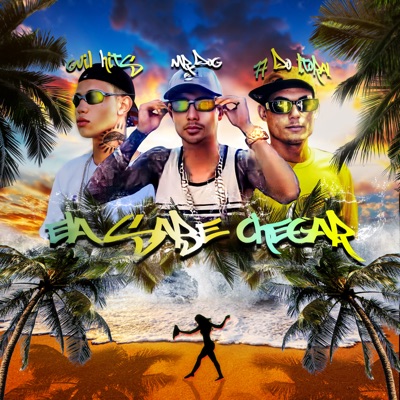 Ela Sabe Chegar (feat. Guil Hits & MC 77 DO LITORAL) - Single