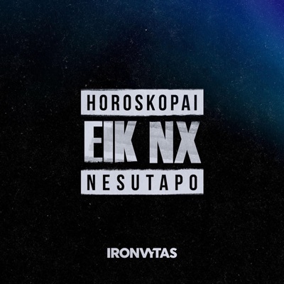 Horoskopai Nesutapo (Eik Nx) - Single