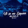 Vê Se Me Esquece - Single