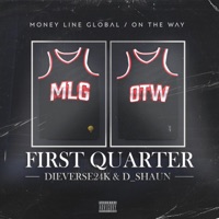 First Quarter - Dieverse24k & D_Shaun