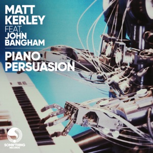 Piano Persuasion (feat. John Bangham) - Single