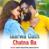 Iaarwa Oath Chatna Ba - Single