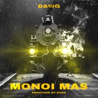 Monoi Mas - Single - Dawg & Echo