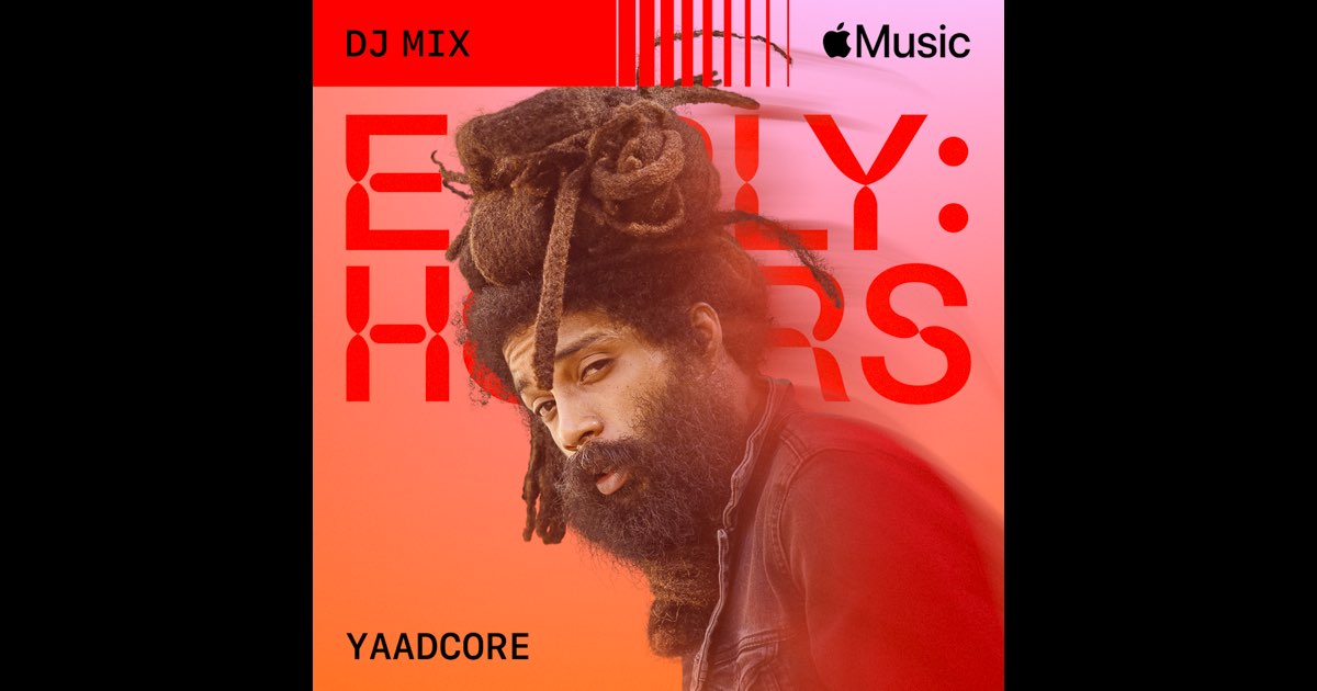 Early Hours (DJ Mix) - Yaadcore