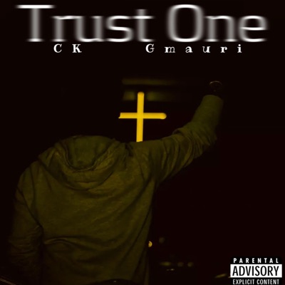 Trust one (feat. CK2Heartless) - Single