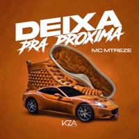 Deixa pra Próxima - Single - MC MTREZE