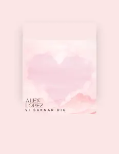 Ascolta Alex Lopez, guarda video musicali, leggi la biografia, vedi le date del tour & altro!