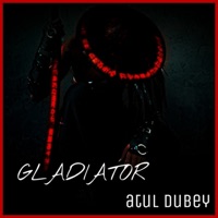 Gladiator - Single - Atul Dubey