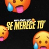 Se Merece To' - Single