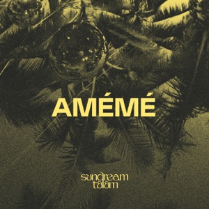 AMÉMÉ: Sundream Tulum 2022 (DJ Mix)