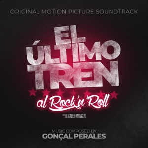 El Último Tren al Rock & Roll (Original Motion Picture Soundtrack)