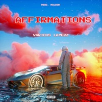 AFFIRMATIONS (feat. maldon) - Single - Various Layerz