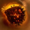 Tyrant - Single