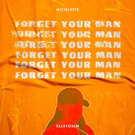 Forget Your Man Nicky Licky