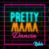 Pretty Mama Dancin' artwork