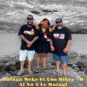 O Ai Na A Le Matagi (feat. Uso Mikey) artwork