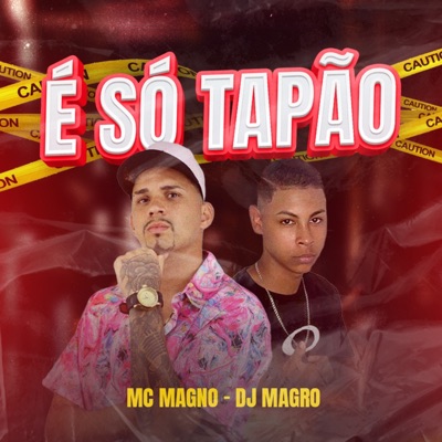 É Só Tapão (feat. DJ MAGRO) - Single