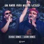 Um Amor pra Mudar (Jesus) - Ao Vivo - Single