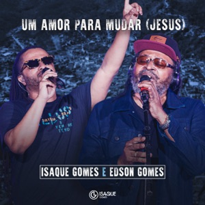 Um Amor pra Mudar (Jesus) - Ao Vivo - Single