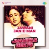 Jawani Jan-E-Man (Jhankar Beats) - Single